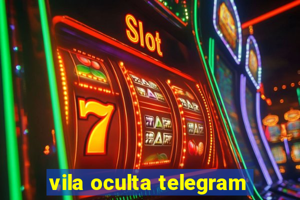 vila oculta telegram